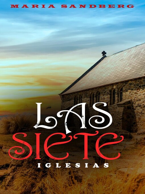 Title details for Las siete iglesias by Maria Sandberg - Available